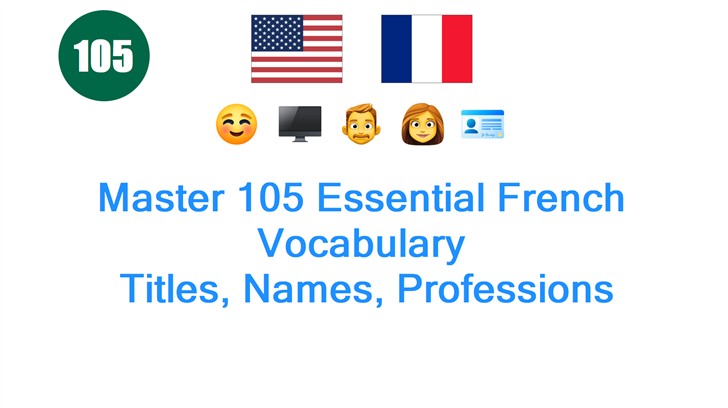 Master 105 Essential French Vocabulary: Titles, Names, Professions